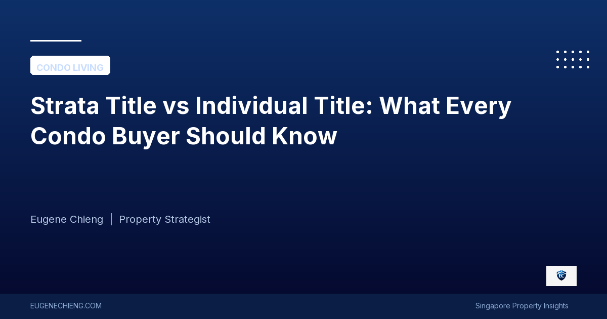 Strata Title vs Individual Title: What Every Condo Buyer Should Know