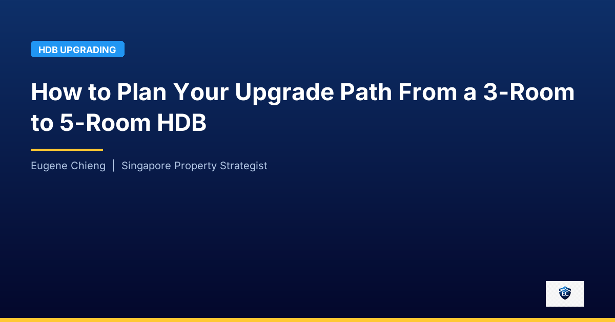 How to Plan Your Upgrade Path From a 3-Room to 5-Room HDB