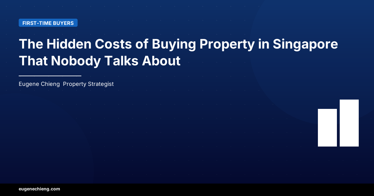 The Hidden Costs of Buying Property in Singapore That Nobody Talks About