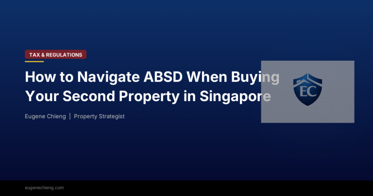 How to Navigate ABSD When Buying Your Second Property in Singapore