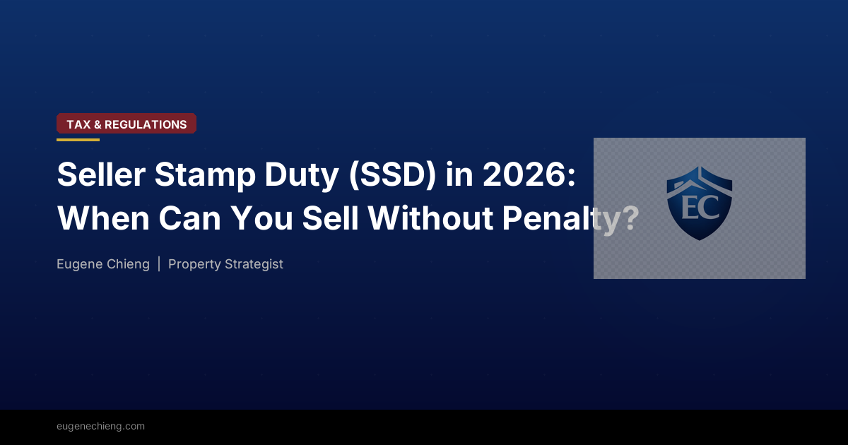 Seller Stamp Duty (SSD) in 2026: When Can You Sell Without Penalty?
