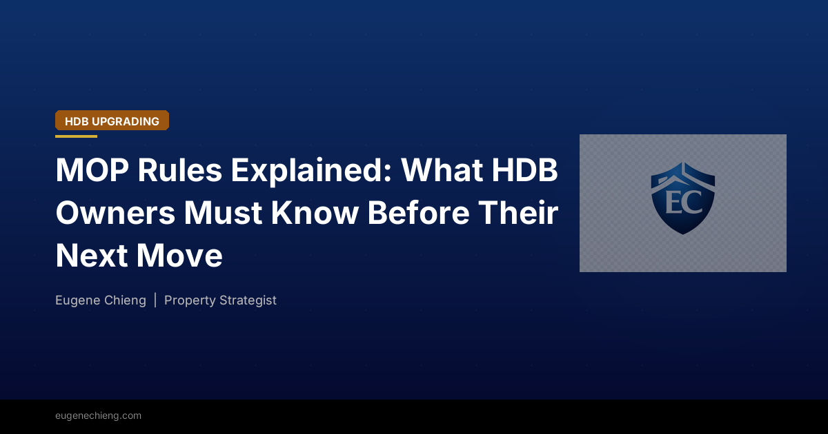 MOP Rules Explained: What HDB Owners Must Know Before Their Next Move