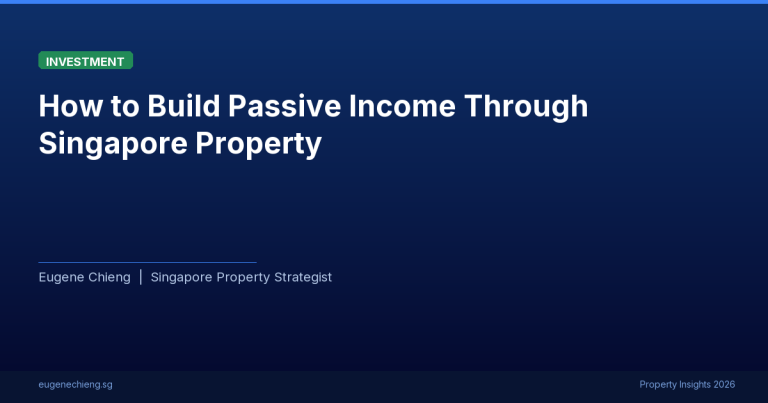 How to Build Passive Income Through Singapore Property