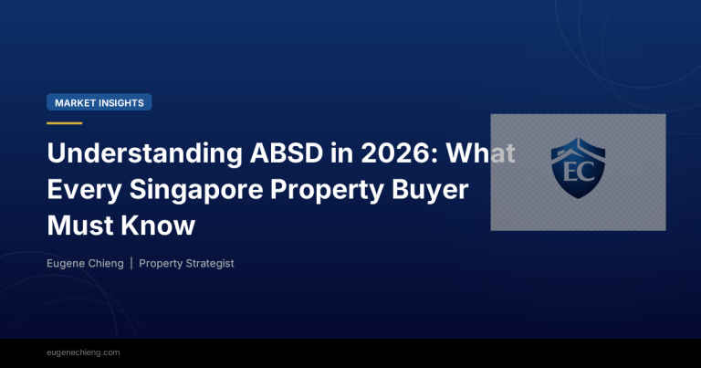 Understanding ABSD in 2026: What Every Singapore Property Buyer Must Know