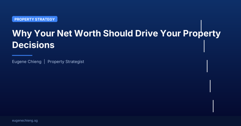 Why Your Net Worth Should Drive Your Property Decisions