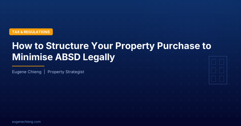 How to Structure Your Property Purchase to Minimise ABSD Legally